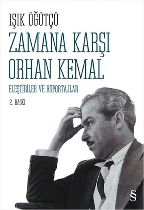 Zamana Karşı Orhan Kemal Eleştiriler ve Röportajlar Zamana Karşı Orhan Kemal Eleştiriler ve Röportajlar