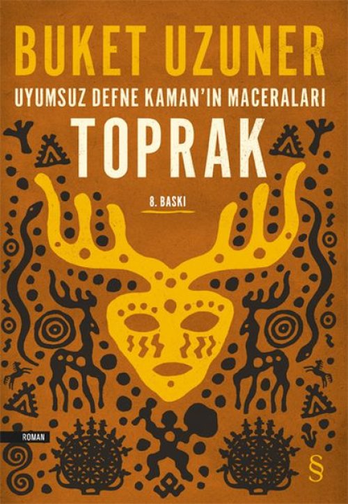Uyumsuz Defne Kamanın Maceraları - Toprak Uyumsuz Defne Kamanın Maceraları - Toprak