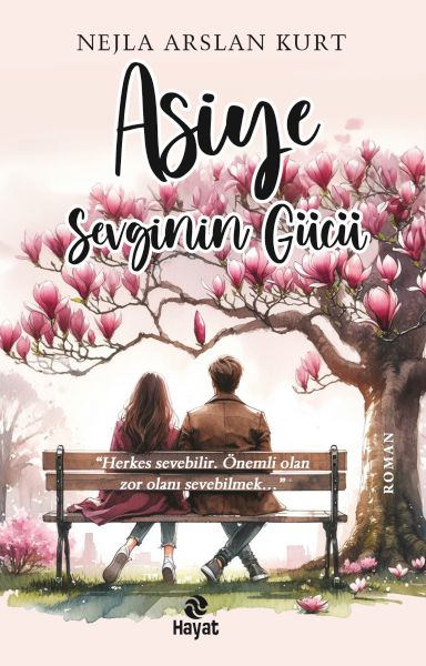 Asiye Sevginin Gücü Asiye Sevginin Gücü
