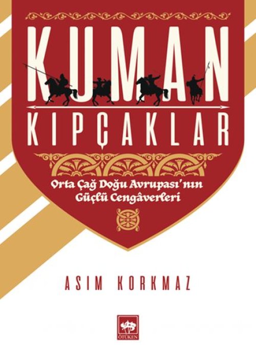 Kuman Kıpçaklar - Orta Çağ Doğu rupası'nın Güçlü Cengerleri