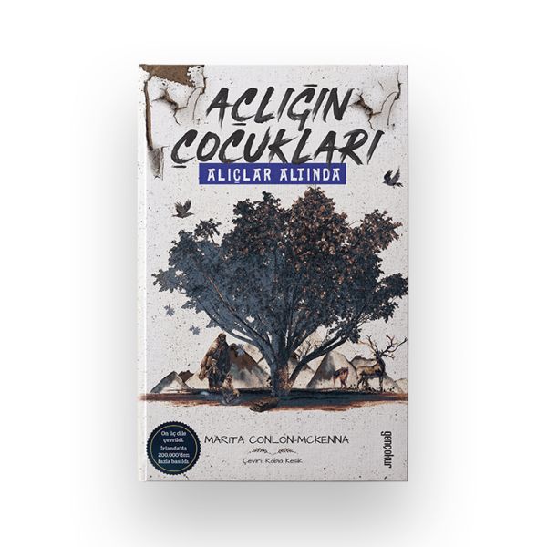 Açlığın Çocukları Alıçlar Altında Açlığın Çocukları Alıçlar Altında