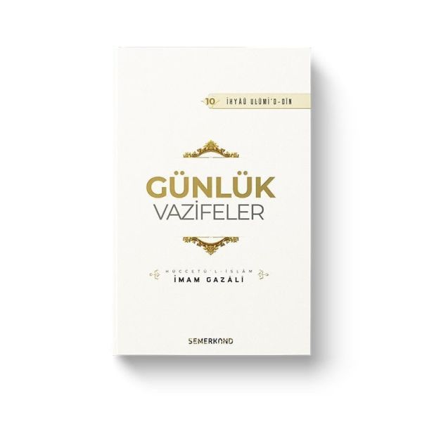 Günlük Vazifeler - İhyaü Ulumi'd-din Günlük Vazifeler - İhyaü Ulumi'd-din