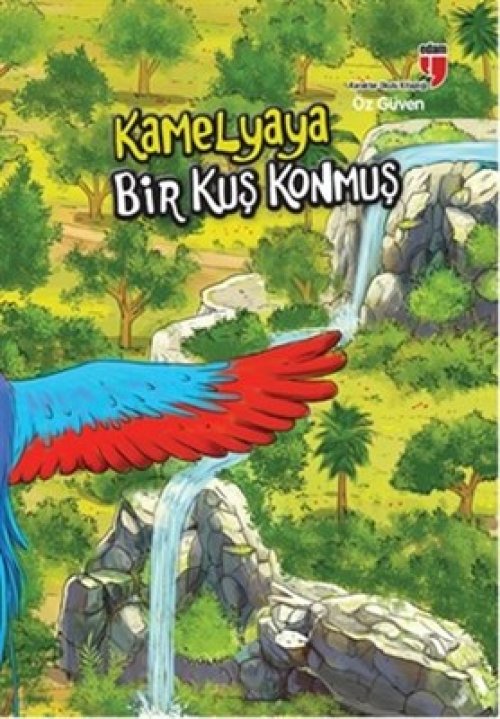 Kamelyaya Bir Kuş Konmuş - Öz Güven Kamelyaya Bir Kuş Konmuş - Öz Güven