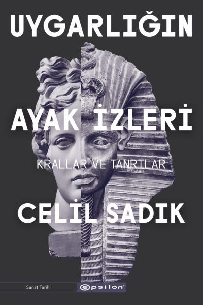 Uygarlığın Ayak İzleri - Krallar ve Tanrılar Uygarlığın Ayak İzleri - Krallar ve Tanrılar