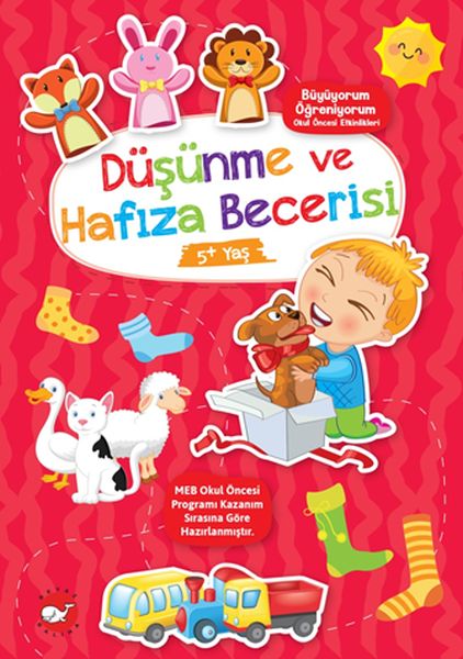 Büyüyorum Öğreniyorum Okul Öncesi Etkinlikleri - Düşünme ve Hafıza Becerisi 5+Yaş Büyüyorum Öğreniyorum Okul Öncesi Etkinlikleri - Düşünme ve Hafıza Becerisi 5+Yaş