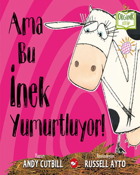 Ama Bu İnek Yumurtluyor! - Organik lar