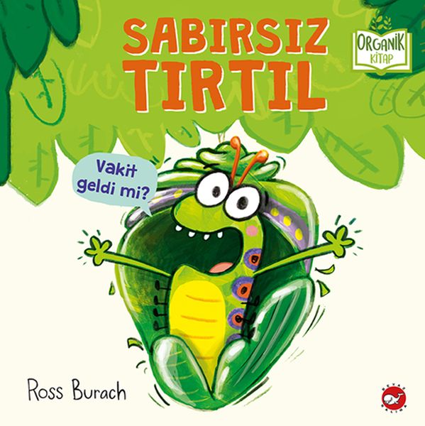 Sabırsız Tırtıl - Ciltli - Organik Kitaplar Sabırsız Tırtıl - Ciltli - Organik Kitaplar