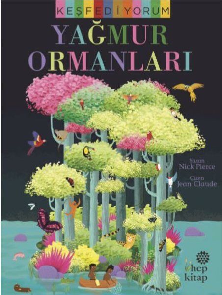 Keşfediyorum: Yağmur Ormanları Keşfediyorum: Yağmur Ormanları