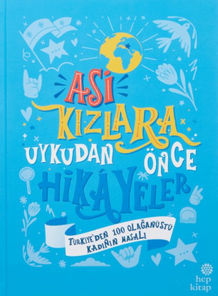 Asi Kızlara Uykudan Önce Hikayeler (Türkiye'den) - (Ciltli) Asi Kızlara Uykudan Önce Hikayeler (Türkiye'den) - (Ciltli)