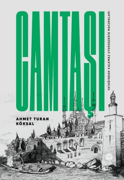 Camtaşı - Yatağından Kalkmaz Uyurgezerin Maceraları Camtaşı - Yatağından Kalkmaz Uyurgezerin Maceraları