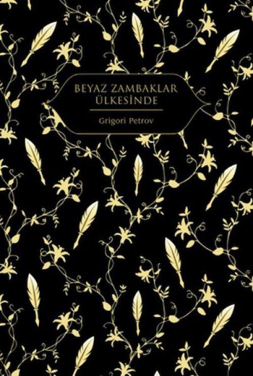Beyaz Zambaklar Ülkesinde (Altın Yaldızlı - Ciltli)