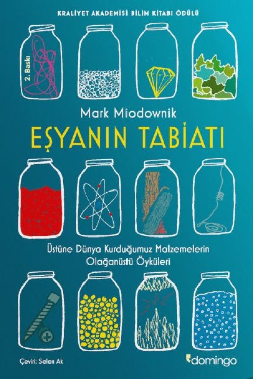 Eşyanın Tabiatı - Üstüne Dünya Kurduğumuz Malzemelerin Olağtü Öyküleri