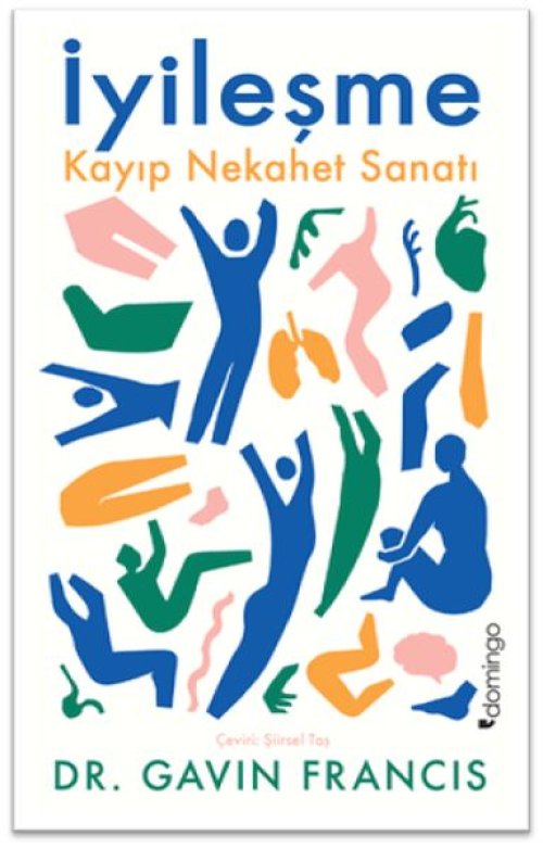 İyileşme: Kayıp Nekahet Sanatı İyileşme: Kayıp Nekahet Sanatı