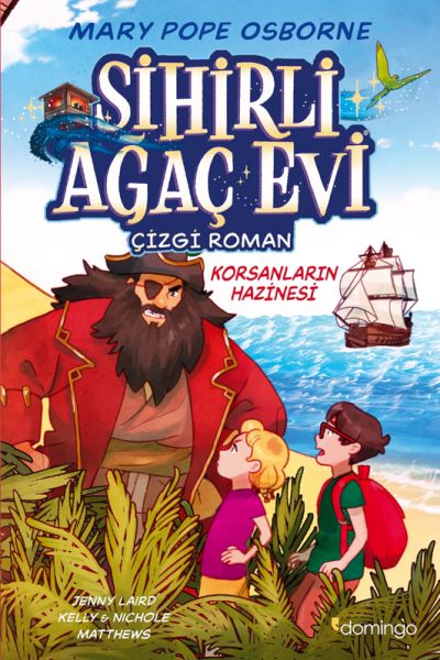 Sihirli Ağaç Evi -Çizgi Roman- 4: Korsanların Hazinesi Sihirli Ağaç Evi -Çizgi Roman- 4: Korsanların Hazinesi