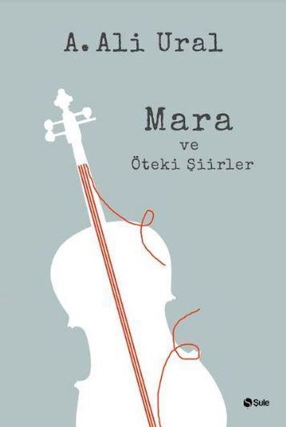 Mara ve Öteki Şiirler Mara ve Öteki Şiirler