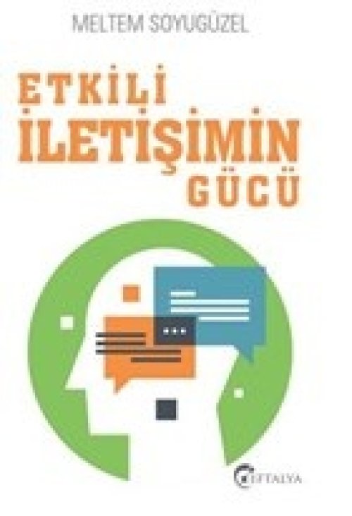Etkili İletişimin Gücü Etkili İletişimin Gücü