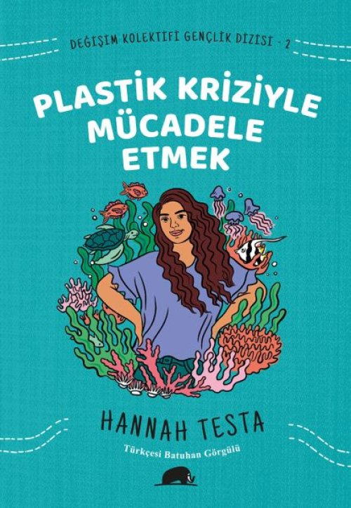 Değişim Kolektifi Gençlik Dizisi 2 - Plastik Kriziyle Mücadele Etmek Değişim Kolektifi Gençlik Dizisi 2 - Plastik Kriziyle Mücadele Etmek