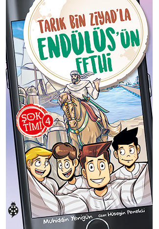 Şok Timi 4- Tarık Bin Ziyad'La Endülüs'Ün Fethi Şok Timi 4- Tarık Bin Ziyad'La Endülüs'Ün Fethi