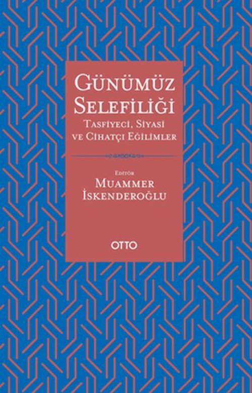 Günümüz Selefiliği Günümüz Selefiliği