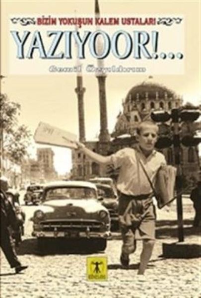 Yazıyoor!... Yazıyoor!...
