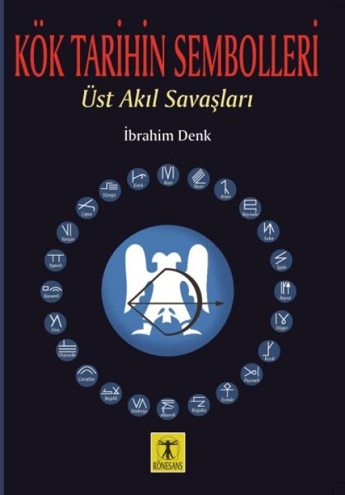 Kök Tarihin Sembolleri - Üst Akıl Savaşları Kök Tarihin Sembolleri - Üst Akıl Savaşları