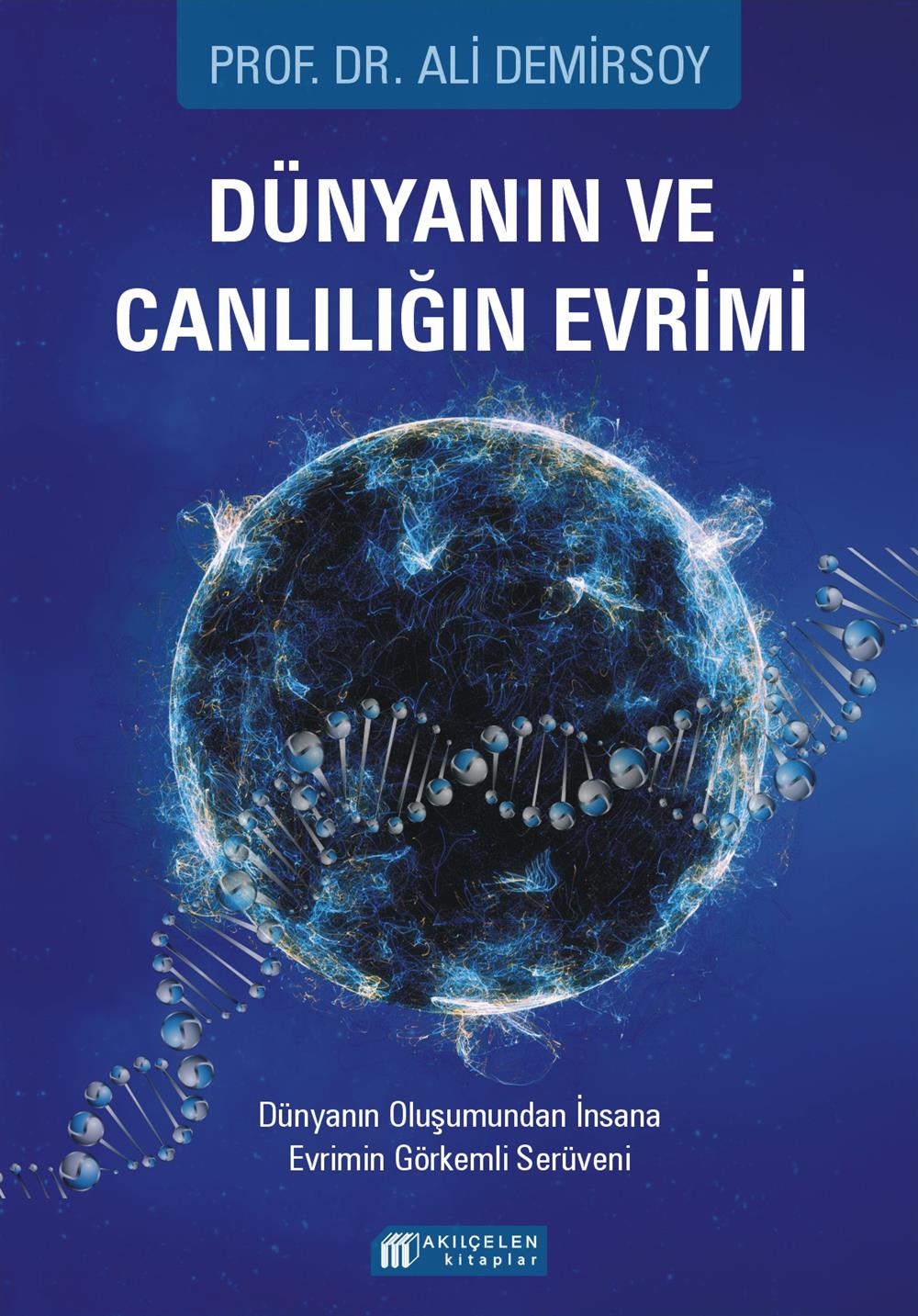Dünyanın ve Canlılığın Evrimi Dünyanın ve Canlılığın Evrimi
