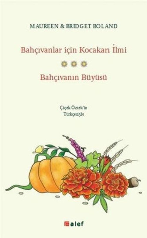 Bahçıvanlar İçin Kocakarı İlmi - Bahçıvanın Büyüsü Bahçıvanlar İçin Kocakarı İlmi - Bahçıvanın Büyüsü