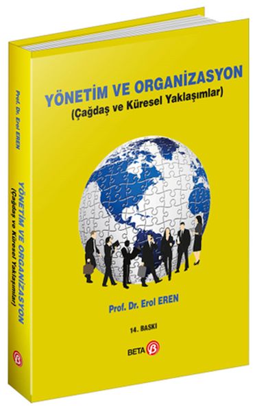 Yönetim ve Organizasyon (Çağdaş ve Küresel Yaklaşımlar) Yönetim ve Organizasyon (Çağdaş ve Küresel Yaklaşımlar)