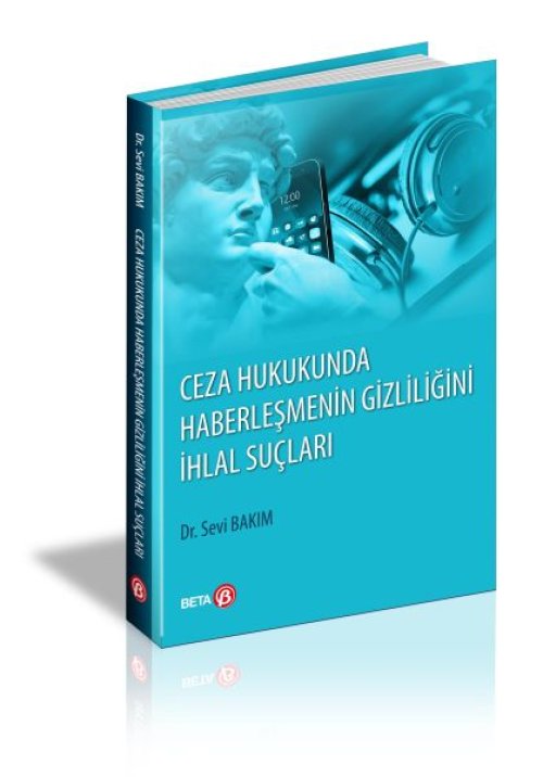 Ceza Hukukunda Haberleşmenin Gizliliğini İhlal Suç Ceza Hukukunda Haberleşmenin Gizliliğini İhlal Suç