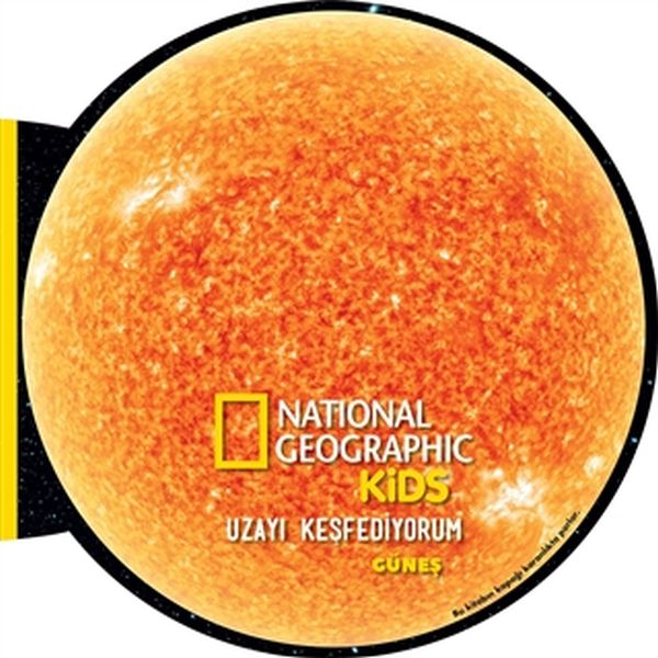 Güneş - Uzayı Keşfediyorum - National Geographic Kids Güneş - Uzayı Keşfediyorum - National Geographic Kids