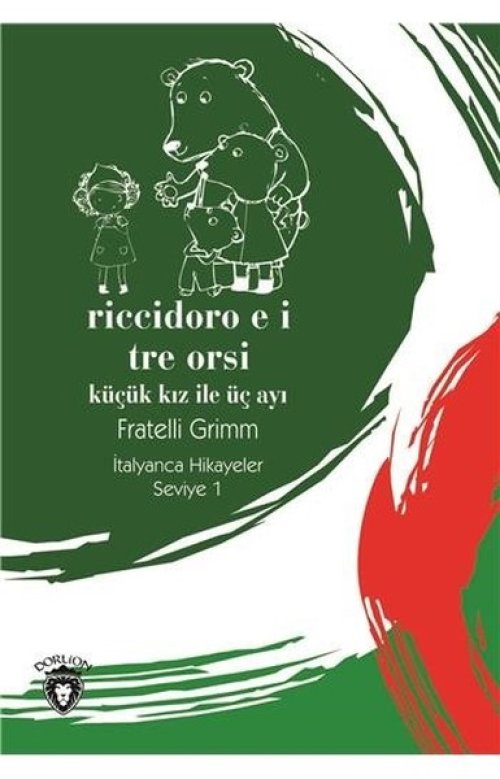 Riccidoro E I Tre-Seviye 1-Küçük Kız ile Üç Ayı-İtalyanca Hikayeler Riccidoro E I Tre-Seviye 1-Küçük Kız ile Üç Ayı-İtalyanca Hikayeler