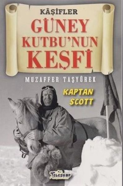 Güney Kutbu'nun Keşfi - Kaşifler Güney Kutbu'nun Keşfi - Kaşifler