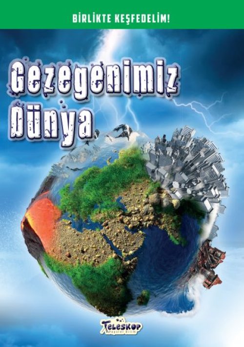 Gezegenimiz Dünya - Birlikte Keşfedelim Gezegenimiz Dünya - Birlikte Keşfedelim