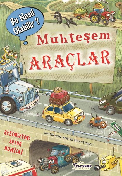 Muhteşem Araçlar - Bu Nasıl Olabilir? Muhteşem Araçlar - Bu Nasıl Olabilir?