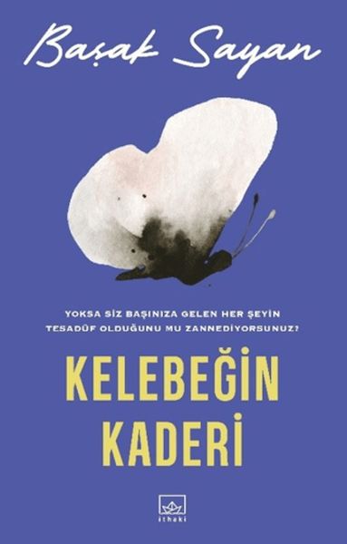 Kelebeğin Kaderi Kelebeğin Kaderi