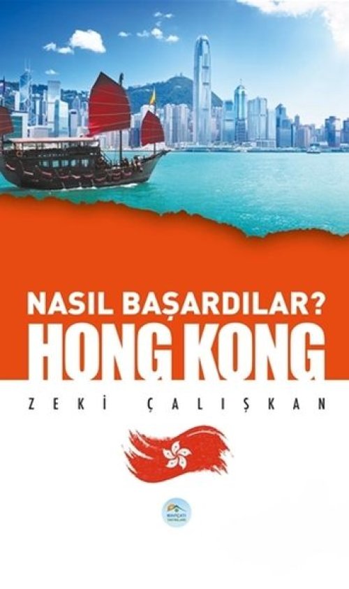 Hong Kong - Nasıl Başardılar? Hong Kong - Nasıl Başardılar?