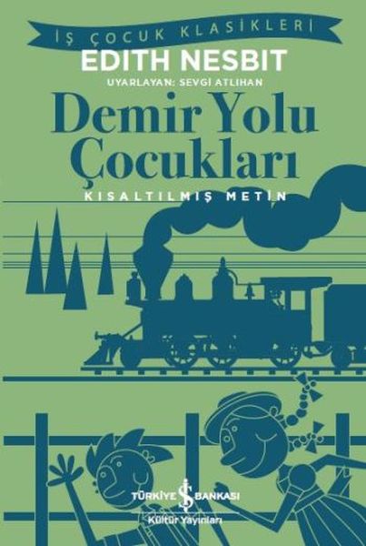 Demir Yolu Çocukları (Kısaltılmış Metin) Demir Yolu Çocukları (Kısaltılmış Metin)