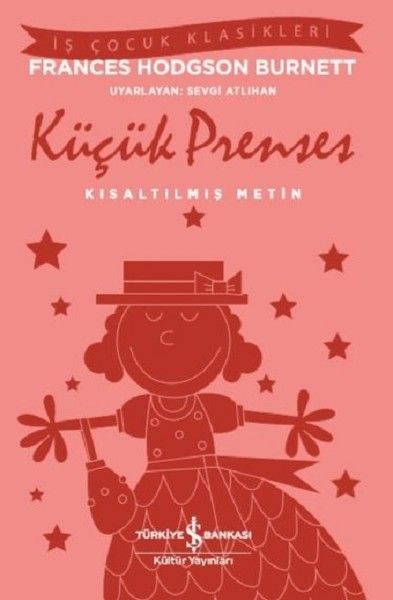 İş Çocuk Klasikleri -Küçük Prenses-Kısaltılmış Metin İş Çocuk Klasikleri -Küçük Prenses-Kısaltılmış Metin