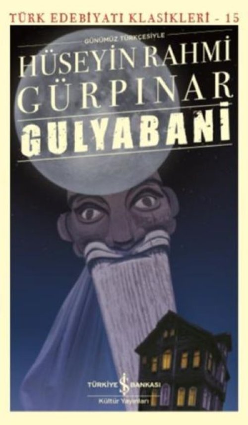 Gulyabani (Günümüz Türkçesiyle) - Türk Edebiyatı Klasikleri Gulyabani (Günümüz Türkçesiyle) - Türk Edebiyatı Klasikleri