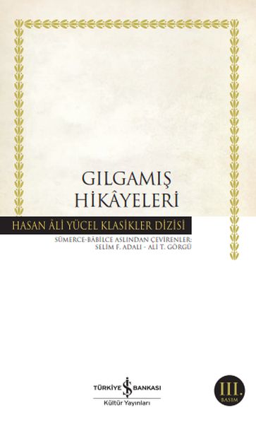 Gılgamış Hikayeleri - Hasan Ali Yücel Klasikleri Gılgamış Hikayeleri - Hasan Ali Yücel Klasikleri