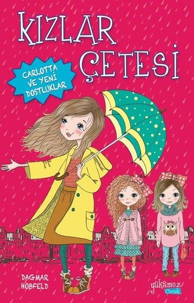 Kızlar Çetesi 1 - Carlotta ve Yeni Dostluklar Kızlar Çetesi 1 - Carlotta ve Yeni Dostluklar