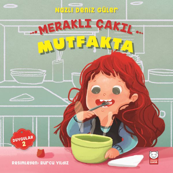 Duygular 02 - Meraklı Çakıl Mutfakta Duygular 02 - Meraklı Çakıl Mutfakta
