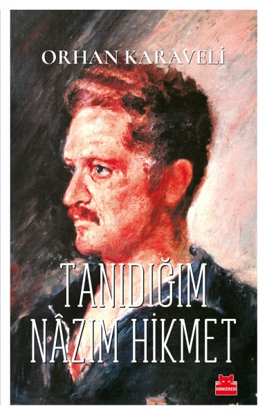 Tanıdığım Nazım Hikmet Tanıdığım Nazım Hikmet