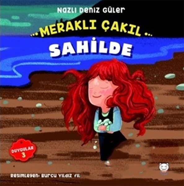 Meraklı Çakıl Sahilde - Duygular Serisi 3 Meraklı Çakıl Sahilde - Duygular Serisi 3