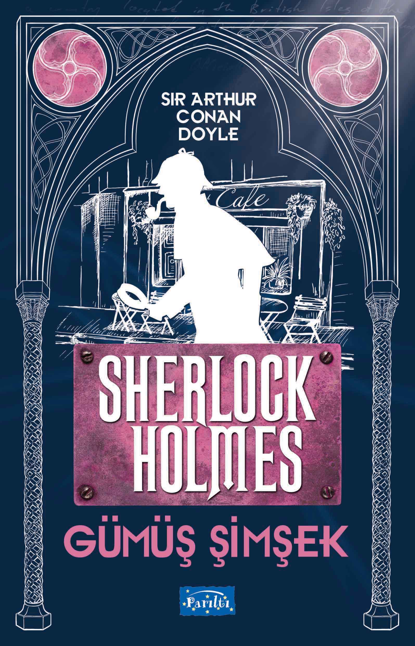Gümüş Şimşek - Sherlock Holmes Gümüş Şimşek - Sherlock Holmes