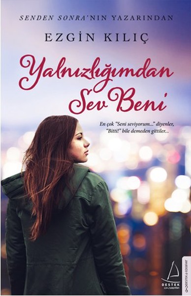 Yalnızlığımdan Sev Beni Yalnızlığımdan Sev Beni