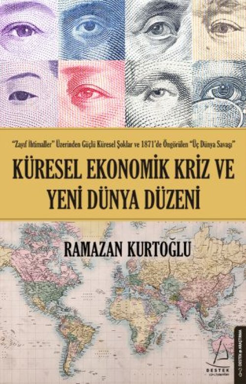 Küresel Ekonomik Kriz ve Yeni Dünya Düzeni Küresel Ekonomik Kriz ve Yeni Dünya Düzeni