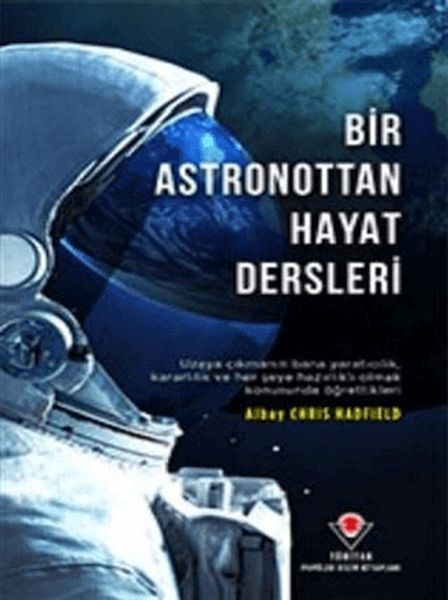 Bir Astronottan Hayat Dersleri Bir Astronottan Hayat Dersleri