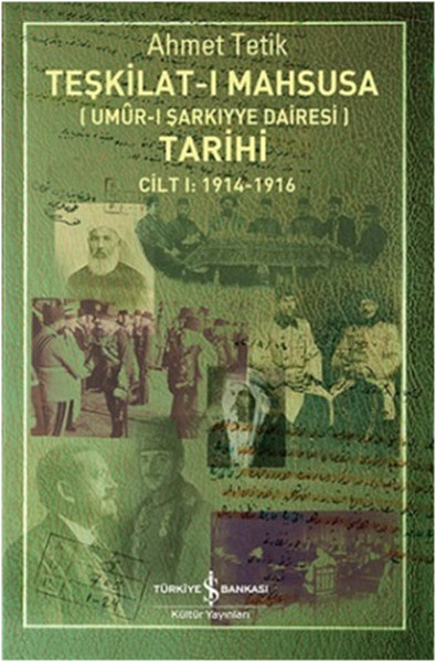 Teşkilat-ı Mahsusa Tarihi Cilt 1 (1914-1916) Teşkilat-ı Mahsusa Tarihi Cilt 1 (1914-1916)