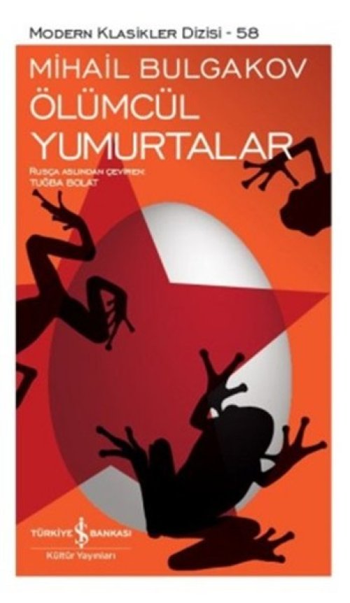Ölümcül Yumurtalar - Modern Klasikler Dizisi Ölümcül Yumurtalar - Modern Klasikler Dizisi